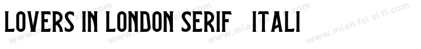 Lovers in London Serif   Italic字体转换